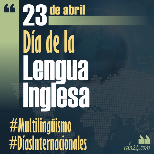 23 de abril – Día de la Lengua Inglesa #DíasInternacionales